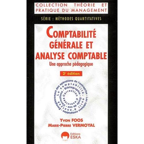Comptabilité Générale Et Analyse Comptable - Un E Approche Pédagogique, 2ème Édition