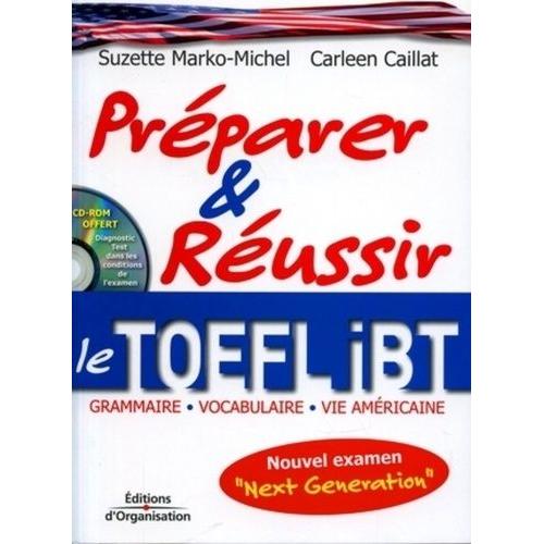 Préparer Et Réussir Le Toefl Ibt - Grammaire - Vocabulaire - Vie Américaine (1 Cd-Rom)