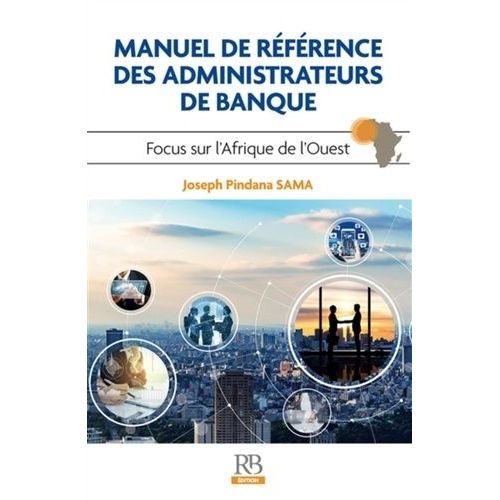 Le Manuel De Référence Des Administrateurs De Banque - Focus Sur L'afrique De L'ouest