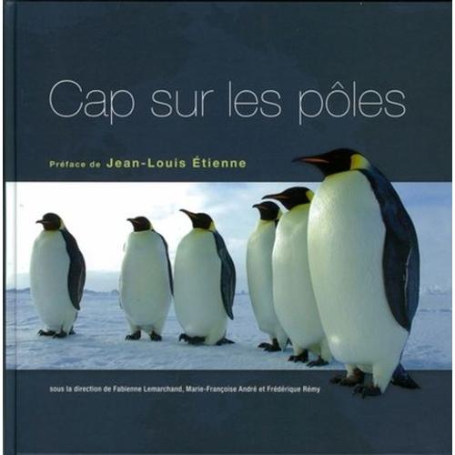 Cap Sur Les Pôles - 100 Questions Sur Les Mondes Polaires