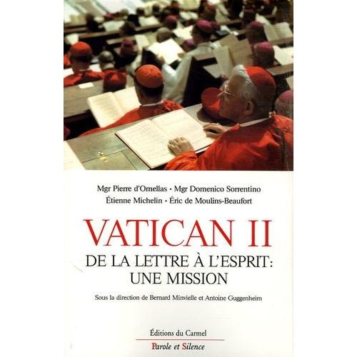 Vatican Ii : De La Lettre À L'esprit, Une Mission