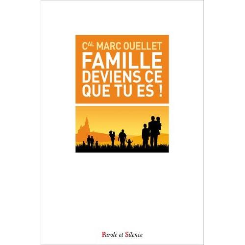 Famille, Deviens Ce Que Tu Es