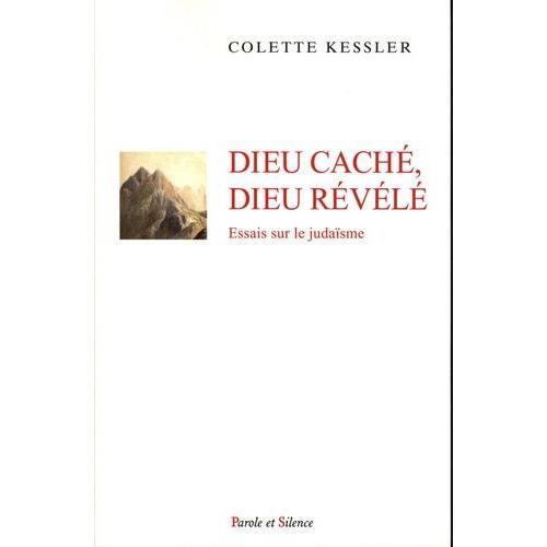 Dieu Caché, Dieu Révélé - Essais Sur Le Judaïsme