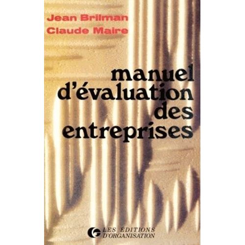 Manuel D'évaluation Des Entreprises - Sociétés Cotées Et Non Cotées