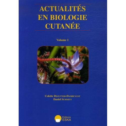 Actualités En Biologie Cutanée - Volume 1