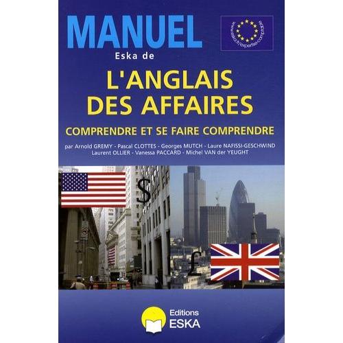 Manuel Eska De L'anglais Des Affaires - Comprendre Et Se Faire Comprendre