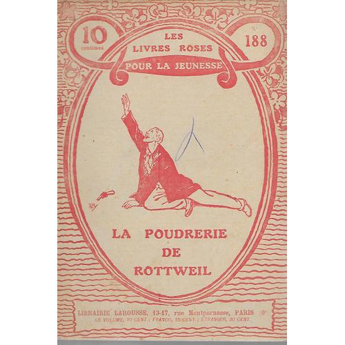 Les Livres Roses N° 188 - La Poudrerie De Rottweil