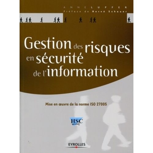 Gestion Des Risques En Sécurité De L'information - Mise En Oeuvre De La Norme Iso 27005