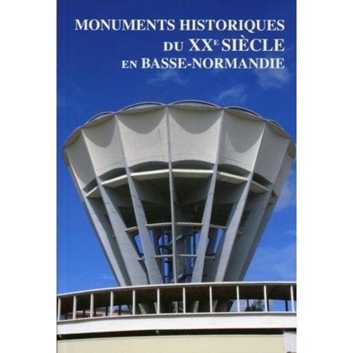 Monuments Historiques Du Xxe Siècle En Basse-Normandie