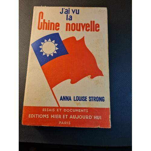 J'ai Vu La Chine Nouvelle Anna Louise Strong Édition 1949