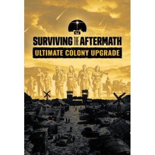 Surviving The Aftermath: Ultimate Colony Upgrade (Extension/Dlc) - Steam - Jeu En Téléchargement - Ordinateur Pc