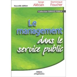 Le Management Dans Le Service Public - 2ème Édition