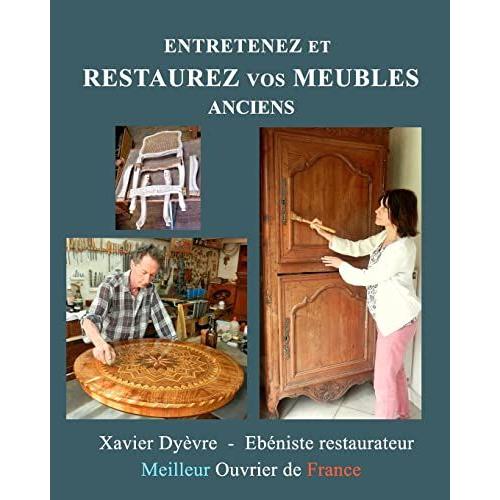 Entretenez Et Restaurez Vos Meubles Anciens