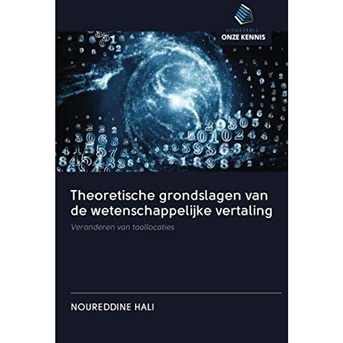 Theoretische Grondslagen Van De Wetenschappelijke Vertaling