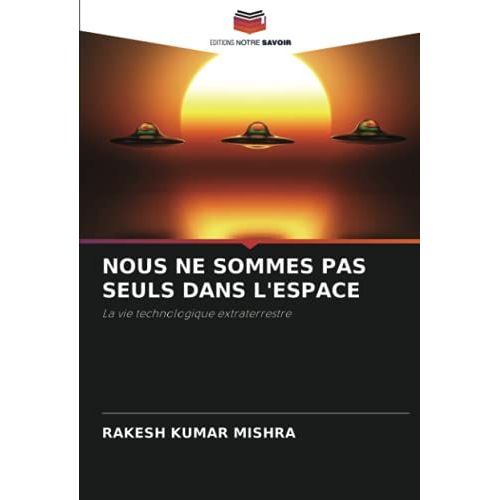 Nous Ne Sommes Pas Seuls Dans L'espace