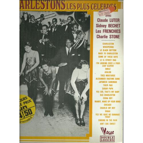 Sidney  Bechet Claude Luter Les Frenchies Charlie Stone  :  Les 24 Charlestons Les Plus Célèbres : Le Black Bottom, 12th Street Rag, Smile, Avalon, Tiger Rag, Sugar Papa, China Boy, Chicago, Dinah, ..