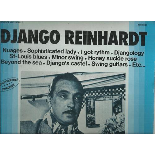 Django Reinhardt : Nuages, Sop^Histicated Lady, Beyond The Sea, Swing 42, Django's Castel, I Got Rythm, Swing Guitars, Djangology, St Louis Blues, Stormy Weather, Minor Swing, Honey Suckle Rose