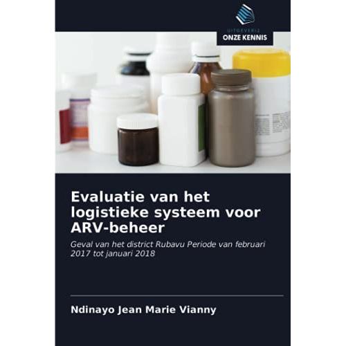 Evaluatie Van Het Logistieke Systeem Voor Arv-Beheer
