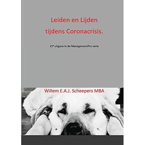 Leiden En Lijden Tijdens Coronacrisis.