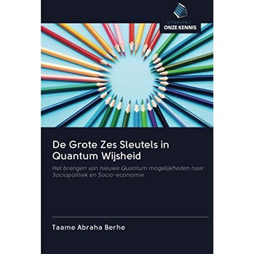 De Grote Zes Sleutels In Quantum Wijsheid