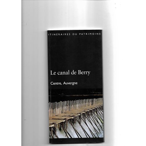 Le Canal De Berry - Centre Auvergne