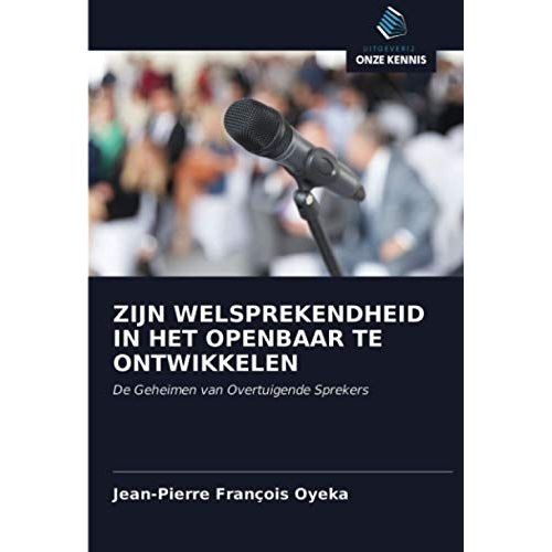 Zijn Welsprekendheid In Het Openbaar Te Ontwikkelen