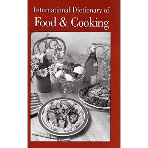 International Dictionary Of Food And Cooking