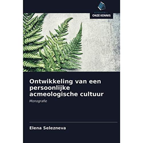 Ontwikkeling Van Een Persoonlijke Acmeologische Cultuur