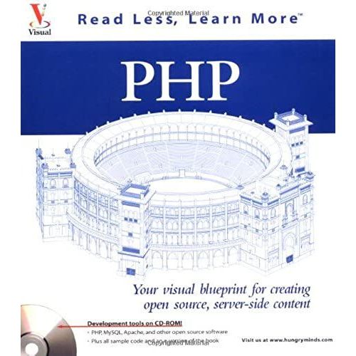 Php: Your Visual Blueprint For Creating Open Source, Server-Side Content