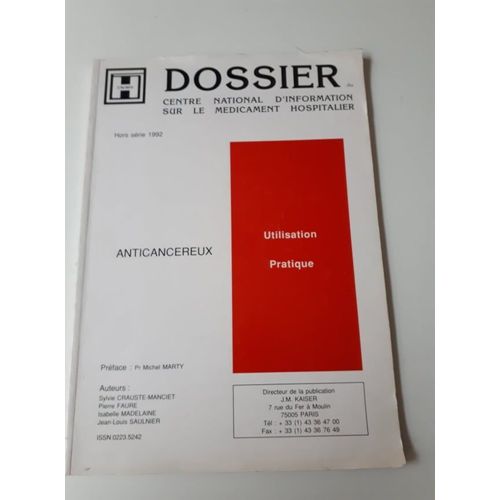 Dossier Du Centre National D'information Sur Le Médicament Hospitalier : Anticancéreux - Utilisation Pratique (Préface Pr Michel Marty)
