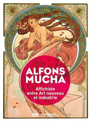 Alfons Mucha - Affichiste Entre Art Nouveau Et Industrie