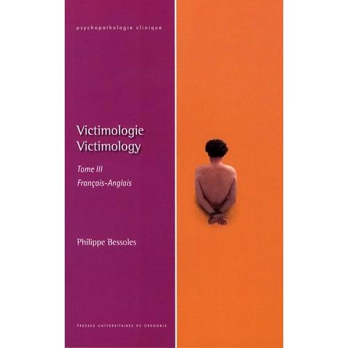 Victimologie - Tome 3, Crime Et Criminogenèse, Édition Bilingue Français-Anglais