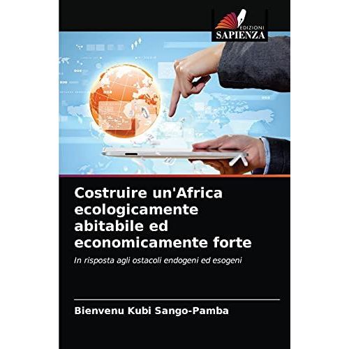 Costruire Un'africa Ecologicamente Abitabile Ed Economicamente Forte