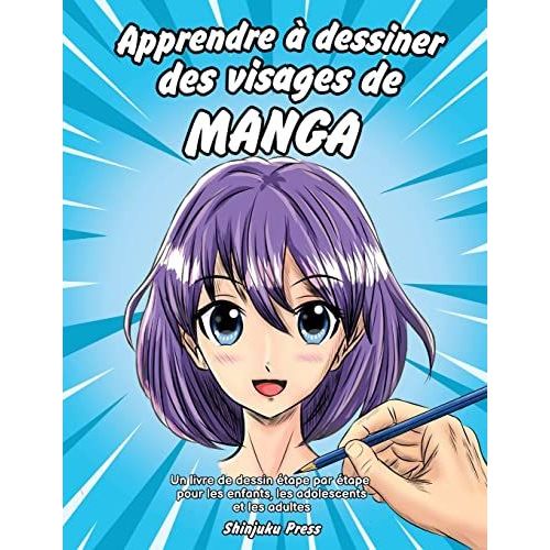 Apprendre À Dessiner Des Visages De Manga