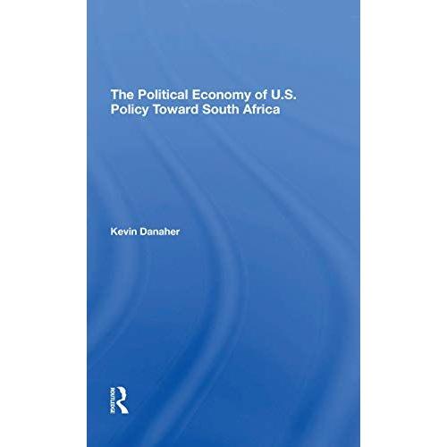 The Political Economy Of U.S. Policy Toward South Africa