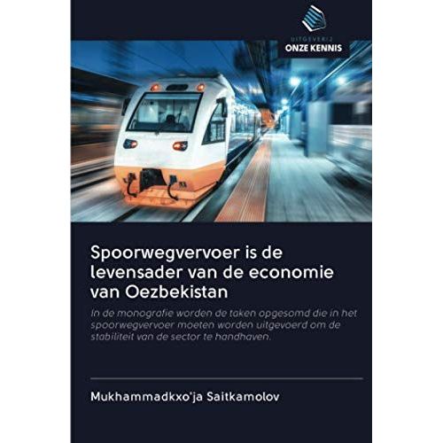 Spoorwegvervoer Is De Levensader Van De Economie Van Oezbekistan
