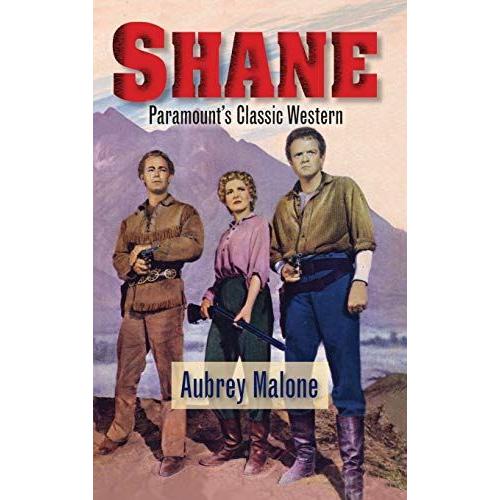 Shane - Paramount's Classic Western (Hardback)