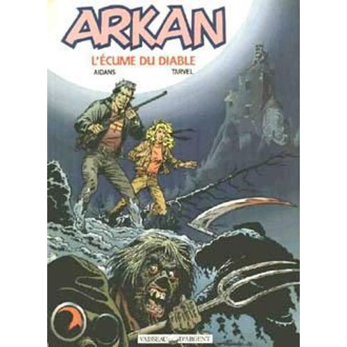 Arkan Tome 1 - L'ecume Du Diable