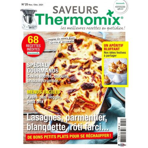 Saveurs Thermomix 25 Lasagnes, Parmentier, Blanquette, Roti Farci...