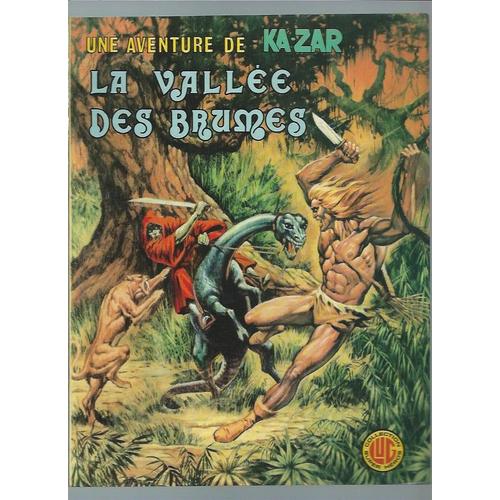 " La Vallée Des Brumes " : Une Aventure De Ka-Zar # 3 ( Janvier 1977 ) #### Éditions Lug ( Lyon ) #### Doug Moench & Gerry Conway & Steve Gan & John Buscema