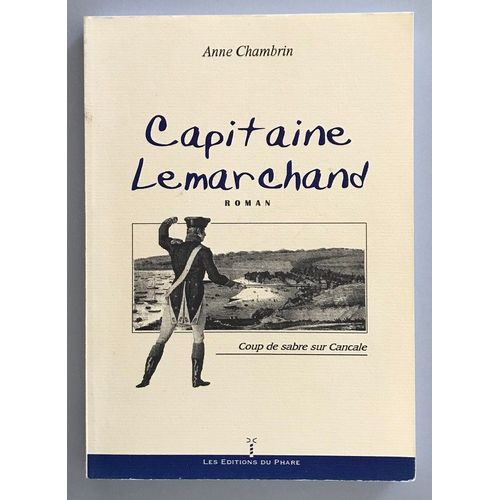 Capitaine Lemarchand Coup De Sabre Sur Cancale - Anne Chambrin