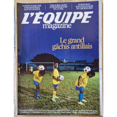 L'equipe Magazine N°1638 7/12/2013; Le Grand Gâchis Antillais/ Martin Fourcade