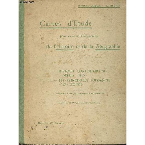 Cartes D Etude Pour Servir À L Enseignement De L Histoire Et De La Géographie - 1/ Histoire Contemporaine Depuis 1815 2/ Les Principales Puissances Du Monde - 3e Édition - Classes De Philosophie Et De(...)