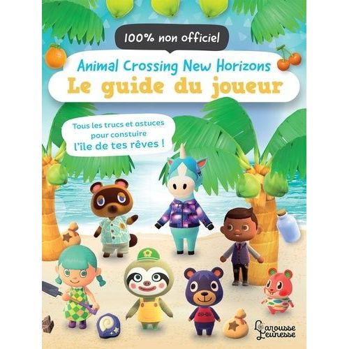 Animal Crossing New Horizons - Le Guide Du Joueur