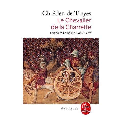 Le Chevalier De La Charrette - Le Roman De Lancelot