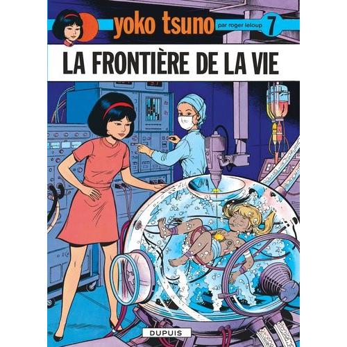 Yoko Tsuno Tome 7 - La Frontière De La Vie