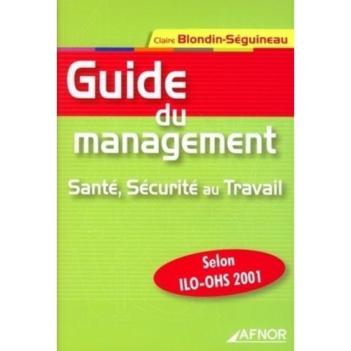 Guide Du Management - Santé, Sécurité Au Travail