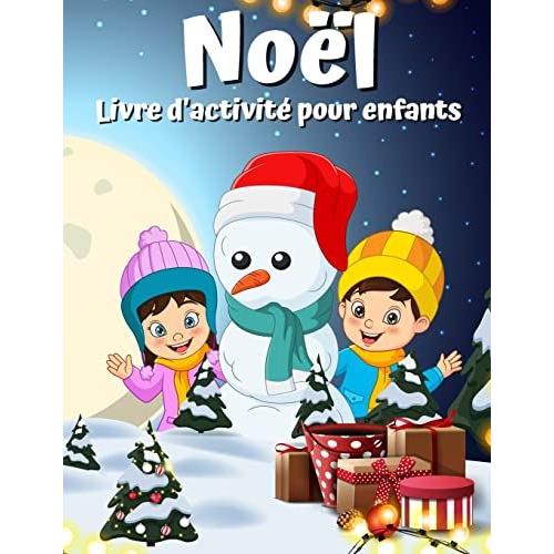 Livre D'activité De Noël Pour Les Enfants Âgés De 4 À 8 Ans 8-12: Une Coloration De Vacances Créatrice, Un Dessin, Une Recherche De Mots, Un Labyrinth