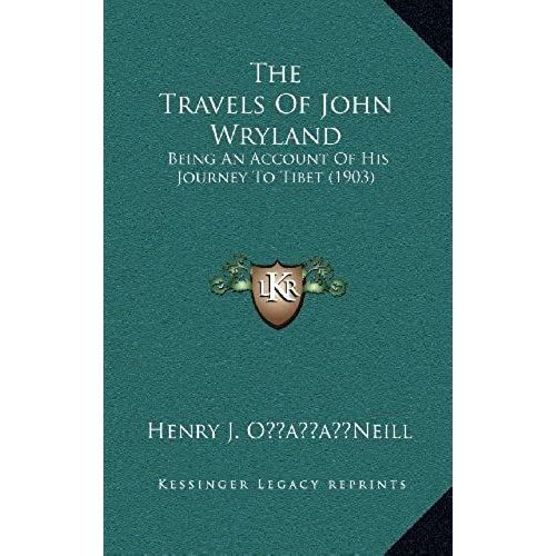 The Travels Of John Wryland: Being An Account Of His Journey To Tibet (1903)