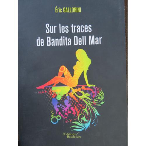 Sur Les Traces De Bandita Dell Mar